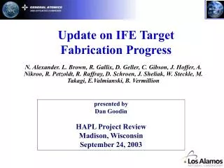 Update on IFE Target Fabrication Progress