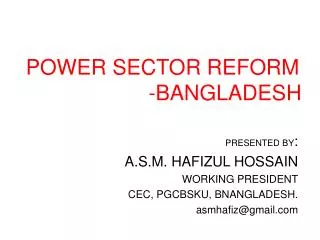 POWER SECTOR REFORM -BANGLADESH