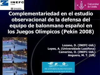 Complementariedad en el estudio observacional de la defensa del equipo de balonmano español en los Juegos Olímpicos (Pek