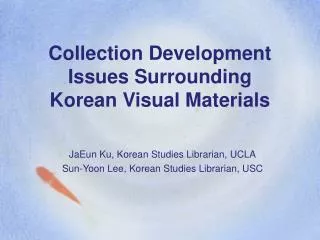 Collection Development Issues Surrounding Korean Visual Materials