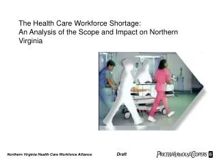 The Health Care Workforce Shortage: An Analysis of the Scope and Impact on Northern Virginia