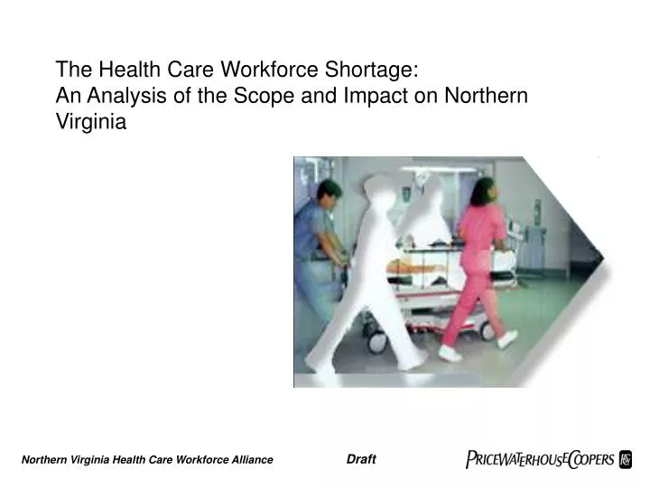 the health care workforce shortage an analysis of the scope and impact on northern virginia