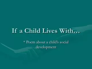If a Child Lives With…