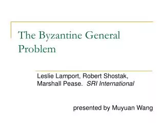 The Byzantine General Problem