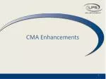CMA Enhancements