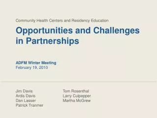 Opportunities and Challenges in Partnerships