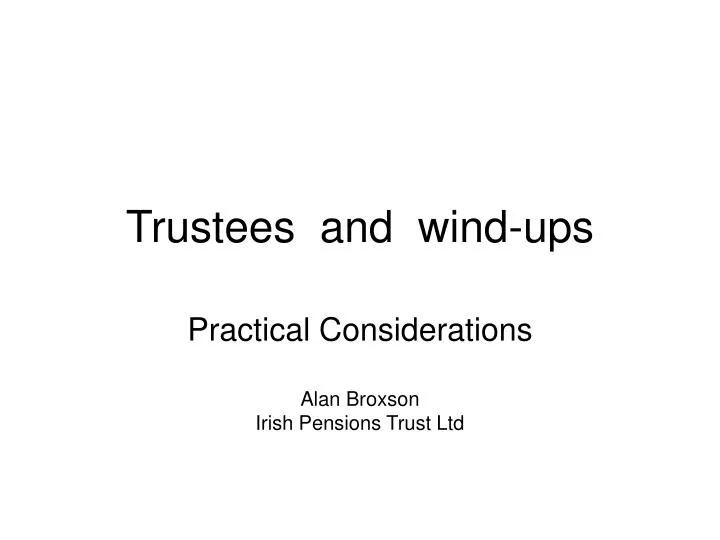 trustees and wind ups