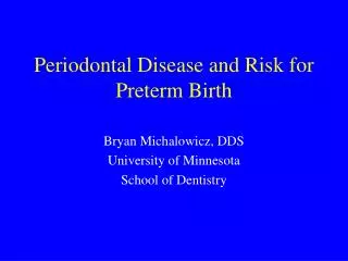 Periodontal Disease and Risk for Preterm Birth