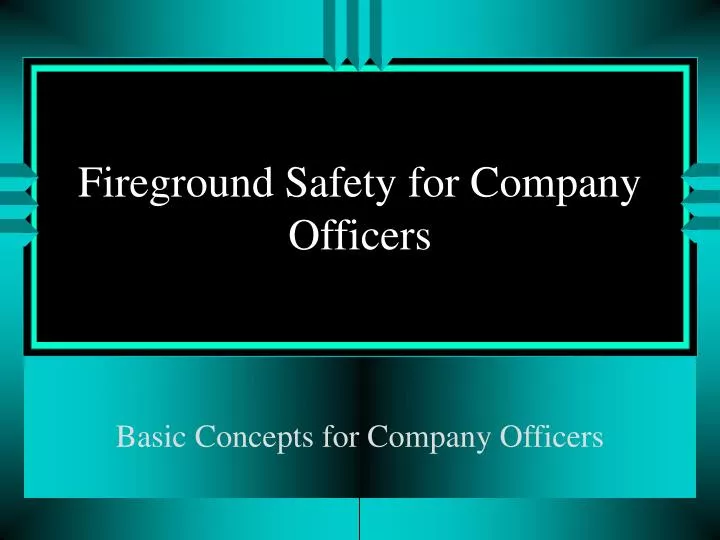 fireground safety for company officers