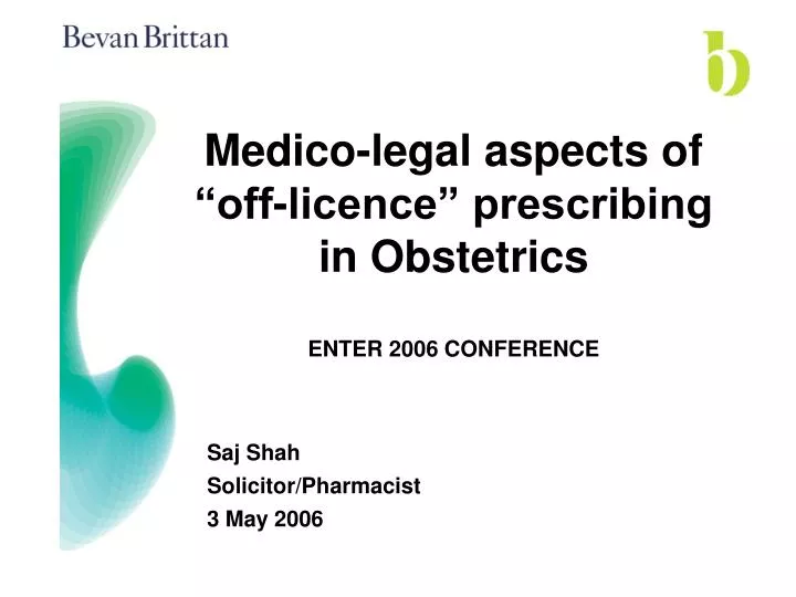 medico legal aspects of off licence prescribing in obstetrics enter 2006 conference