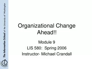 Organizational Change Ahead!!