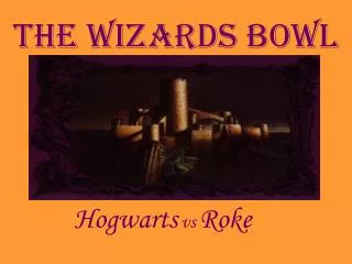 The Wizards Bowl