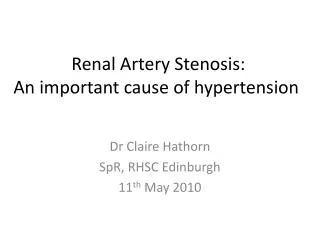 Renal Artery Stenosis: An important cause of hypertension