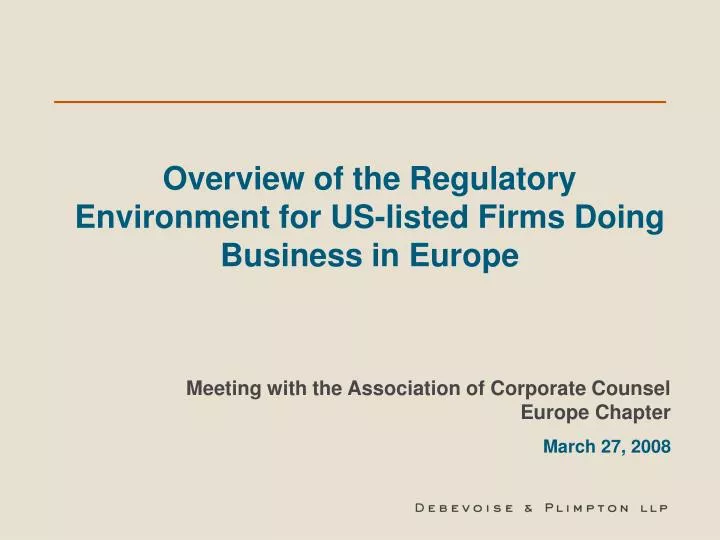 overview of the regulatory environment for us listed firms doing business in europe