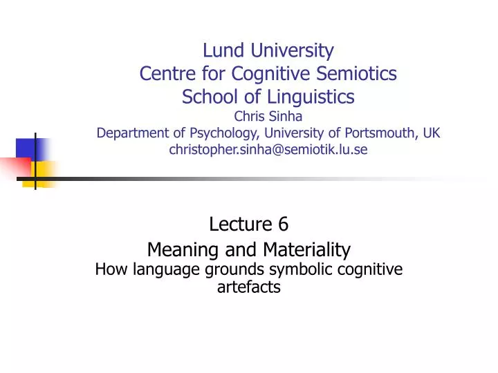 lecture 6 meaning and materiality how language grounds symbolic cognitive artefacts