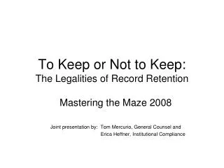To Keep or Not to Keep: The Legalities of Record Retention