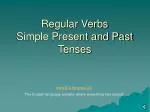 Regular Verbs Simple Present and Past Tenses - slide 1