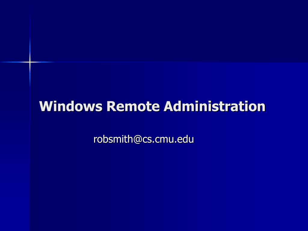PPT - Windows Remote Administration PowerPoint Presentation, free ...