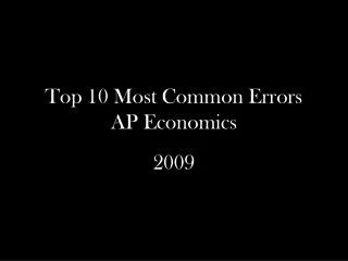 Top 10 Most Common Errors AP Economics