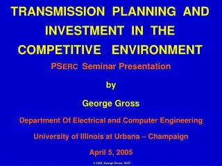 TRANSMISSION PLANNING AND INVESTMENT IN THE COMPETITIVE ENVIRONMENT