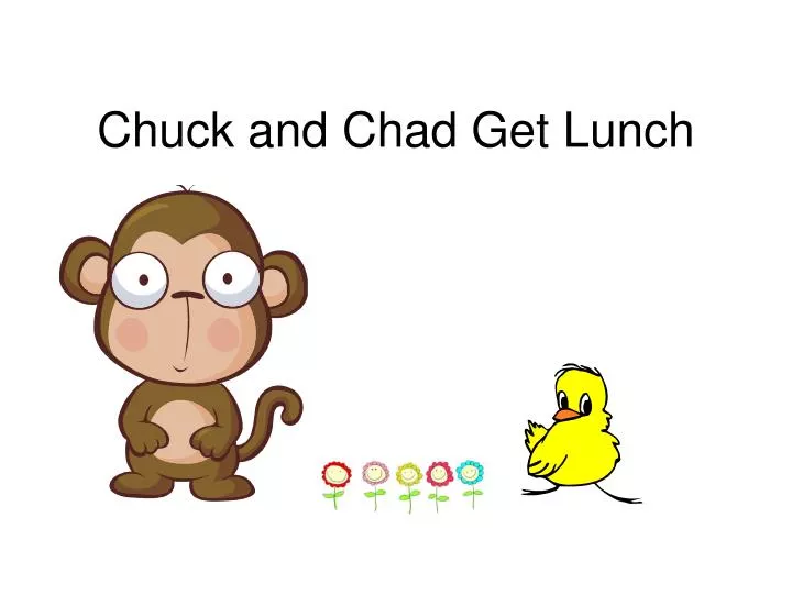 chuck and chad get lunch