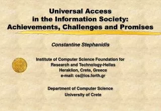Universal Access in the Information Society: Achievements, Challenges and Promises
