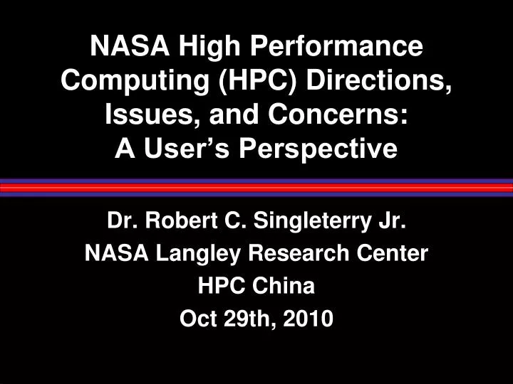 nasa high performance computing hpc directions issues and concerns a user s perspective
