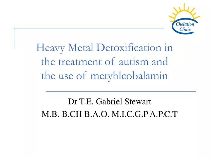 heavy metal detoxification in the treatment of autism and the use of metyhlcobalamin
