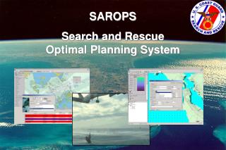 SAROPS Search and Rescue Optimal Planning System