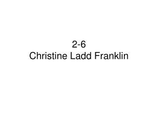 2-6 Christine Ladd Franklin