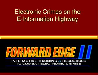 Electronic Crimes on the E-Information Highway