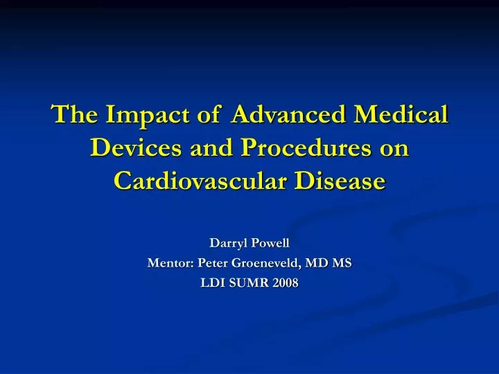 the impact of advanced medical devices and procedures on cardiovascular disease