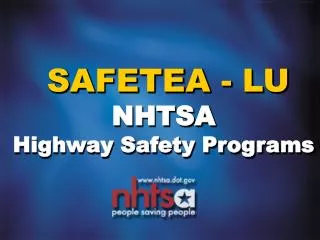 SAFETEA - LU NHTSA Highway Safety Programs