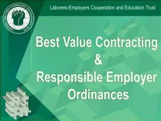 Best Value Contracting &amp; Responsible Employer Ordinances
