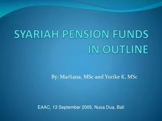 SYARIAH PENSION FUNDS IN OUTLINE