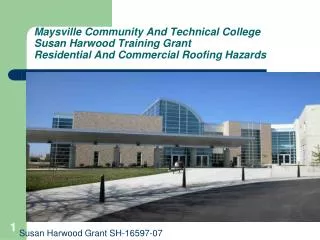 Maysville Community And Technical College Susan Harwood Training Grant Residential And Commercial Roofing Hazards