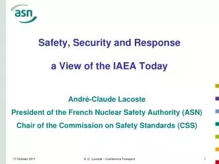 Safety, Security and Response a View of the IAEA Today