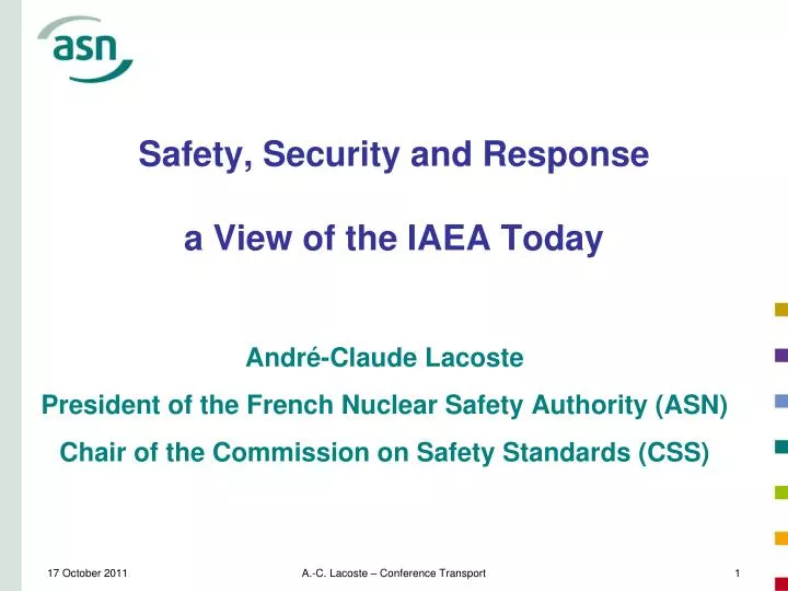 safety security and response a view of the iaea today