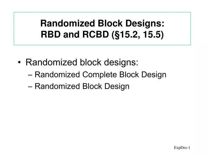 randomized block designs rbd and rcbd 15 2 15 5