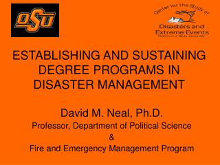 ESTABLISHING AND SUSTAINING DEGREE PROGRAMS IN DISASTER MANAGEMENT