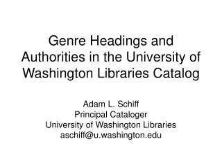 Genre Headings and Authorities in the University of Washington Libraries Catalog