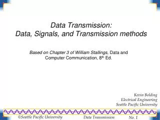 Data Transmission: Data, Signals, and Transmission methods