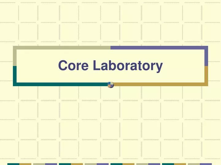 core laboratory
