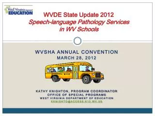 WVDE State Update 2012 Speech-language Pathology Services in WV Schools