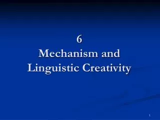 6 Mechanism and Linguistic Creativity