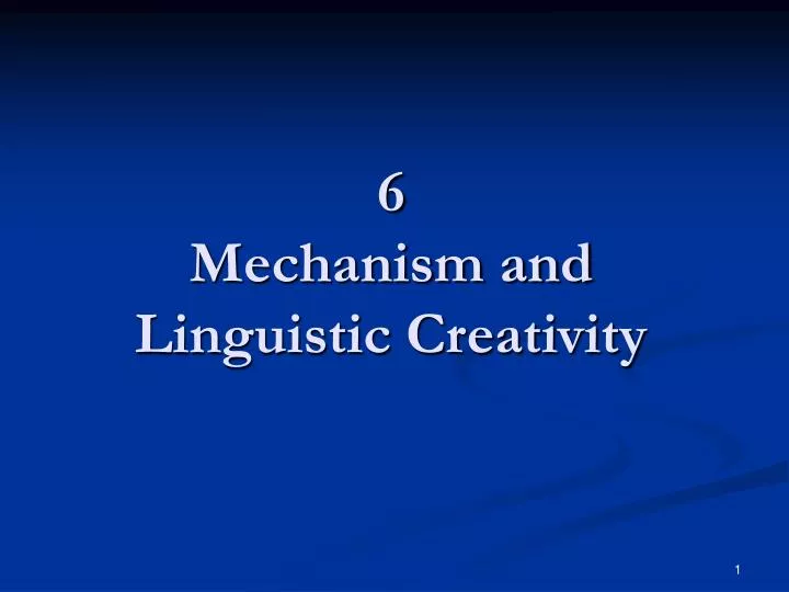 6 mechanism and linguistic creativity