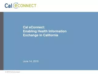 Cal eConnect: Enabling Health Information Exchange in California