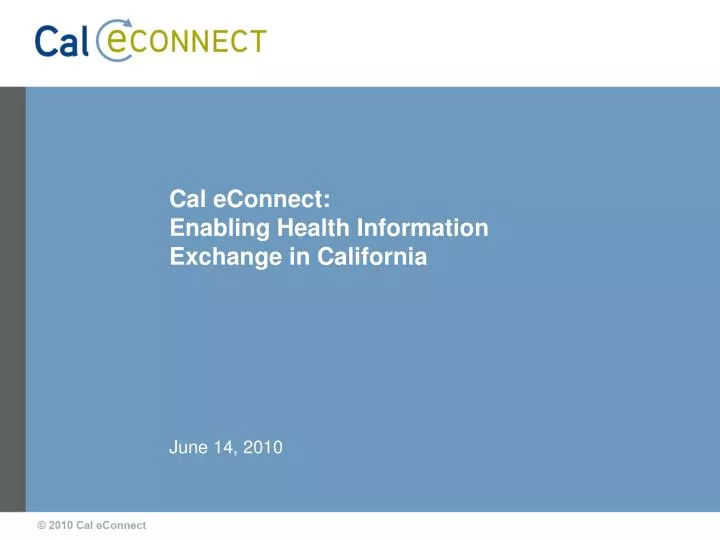 cal econnect enabling health information exchange in california