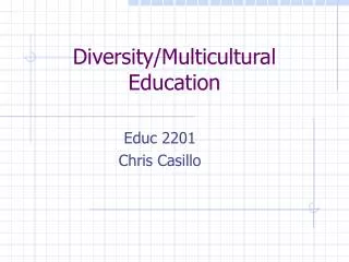 Diversity/Multicultural Education