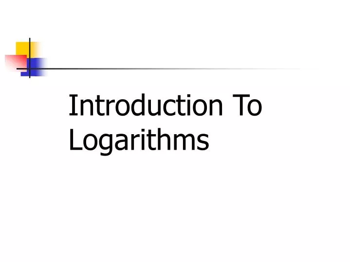 introduction to logarithms